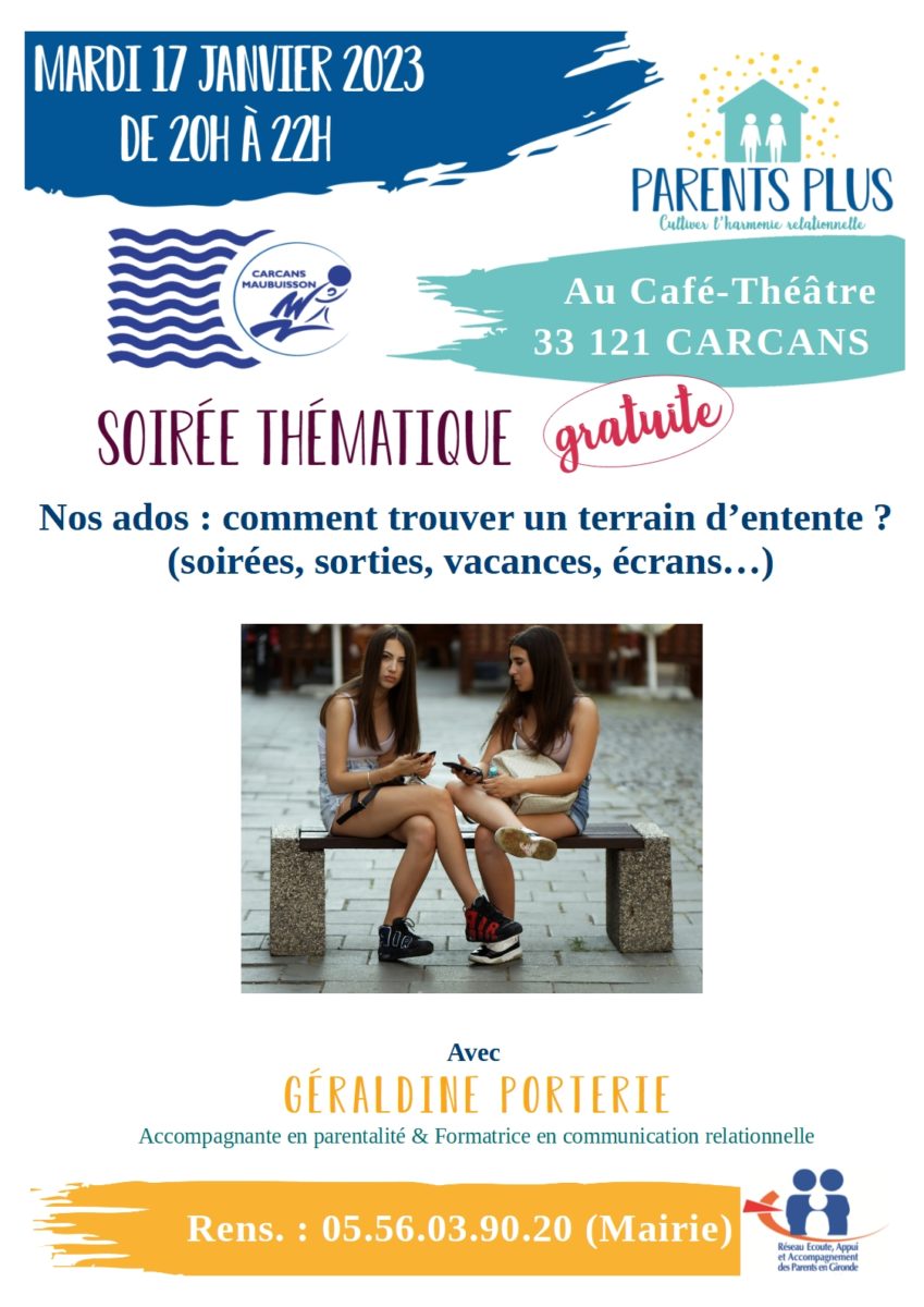 Soirée thématique : Nos ados : comment trouver un terrain d’entente ? (soirées, sorties, vacances, écrans…) animé par Géraldine PORTERIE